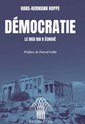 Hans-Hermann Hoppe — Démocratie, le dieu qui a échoué