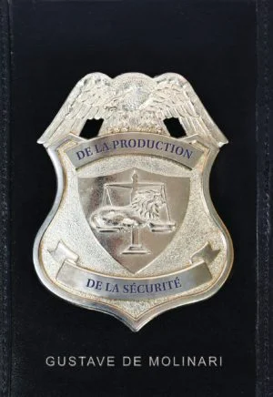 Gustave de Molinari — De la production de la sécurité